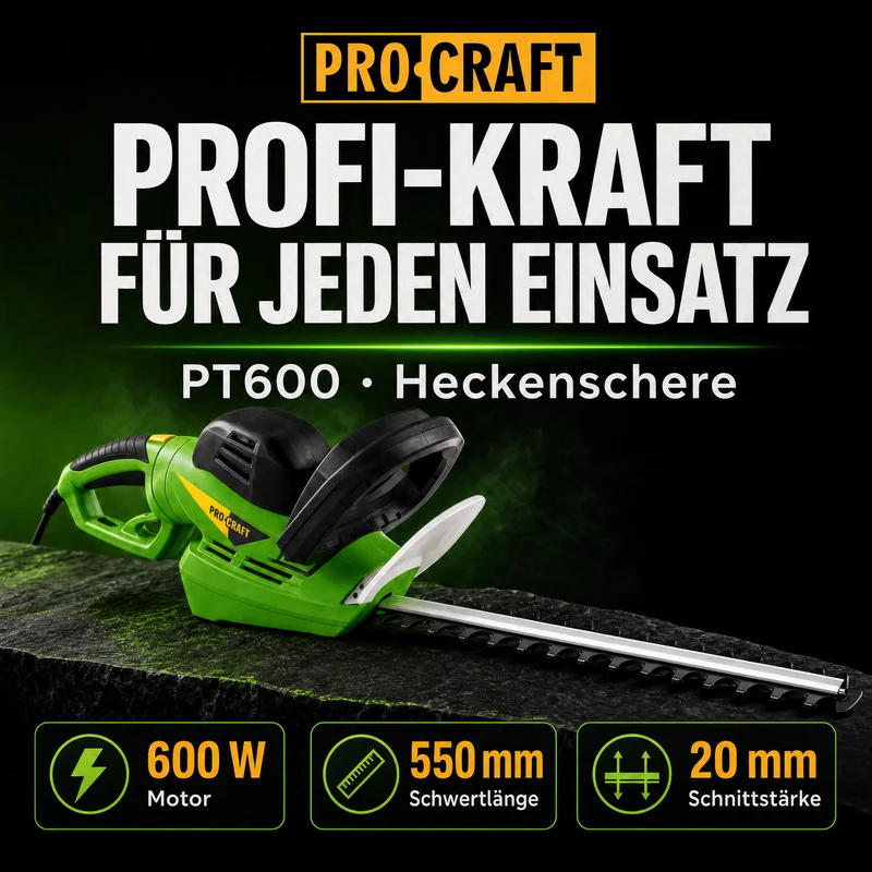 Procraft PT600 Heckenschere 600 Watt 550 mm Schnittlänge 20 mm Schnittstärke